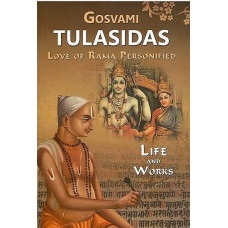 Gosvami Tulsidas [Love of Rama Personified (Life and Works)]